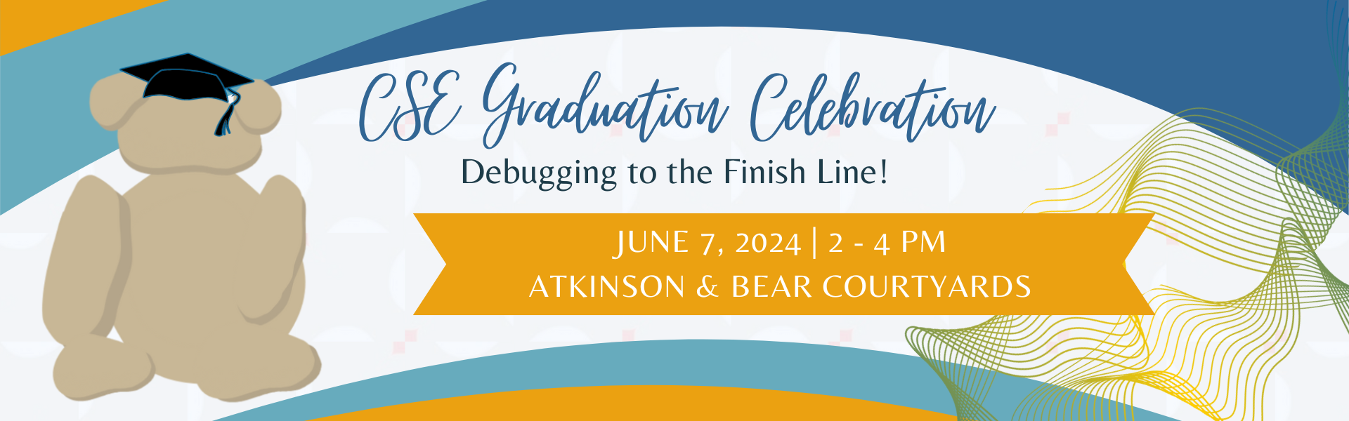 CSE Graduation Celebration on June 7, 2024 from 2-4pm